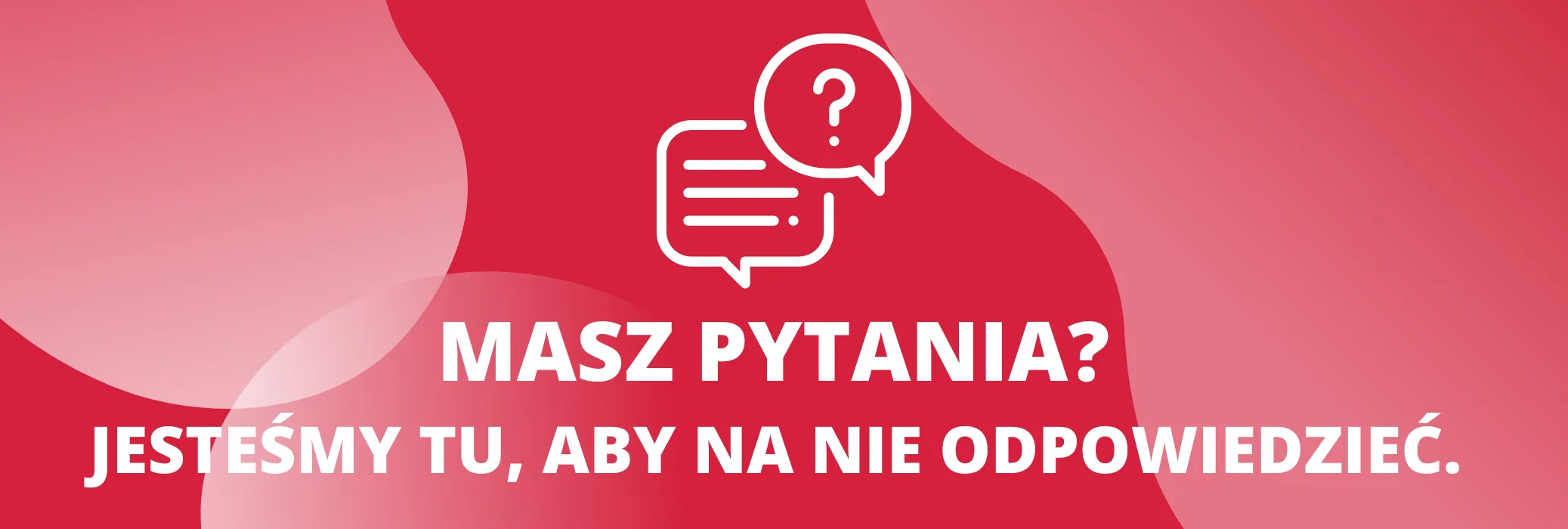 masz pytania?